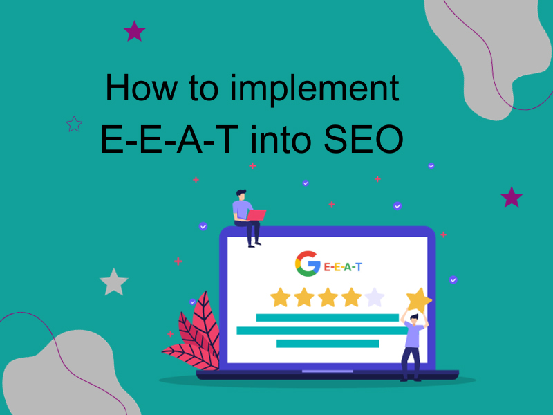 How to implement E-E-A-T in a B2B SEO Strategy